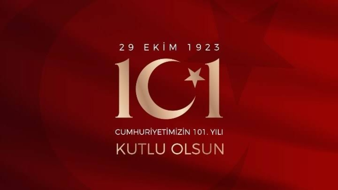 Cumhuriyet'imizin 101.Yılı Kutlu Olsun